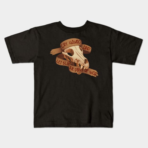 Cry Havoc! Kids T-Shirt by Shrineheart